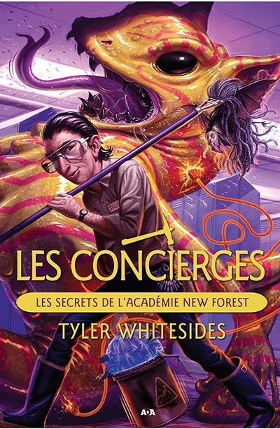 Les concierges T.02 - secrets de l'Académie New Forest (Les) | Whitesides, Tyler