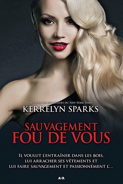 Histoires de vampires T.13 - Sauvagement fou de vous  | Sparks, Kerrelyn
