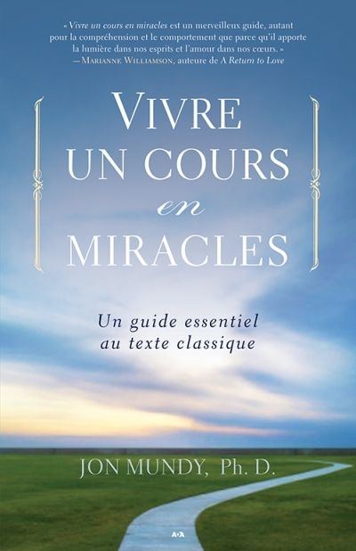 Vivre un cours en miracles  | Mundy, Jon