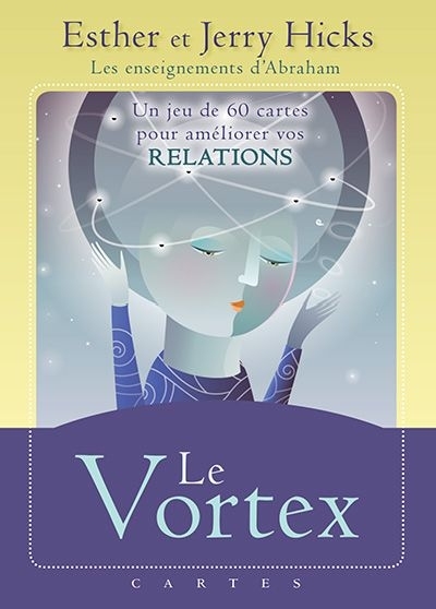 vortex : un jeu de 60 cartes pour améliorer vos relations (Le) | Abraham