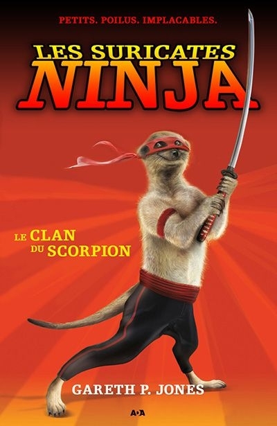 suricates ninja (Les) T.01 - Le clan du scorpion  | Jones, Gareth P.