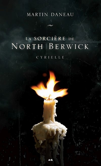 sorcière de North Berwick (La) T.01 - Cyrielle  | Daneau, Martin