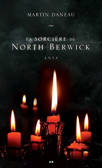La sorcière de North Berwick T.02 - Anya  | Daneau, Martin