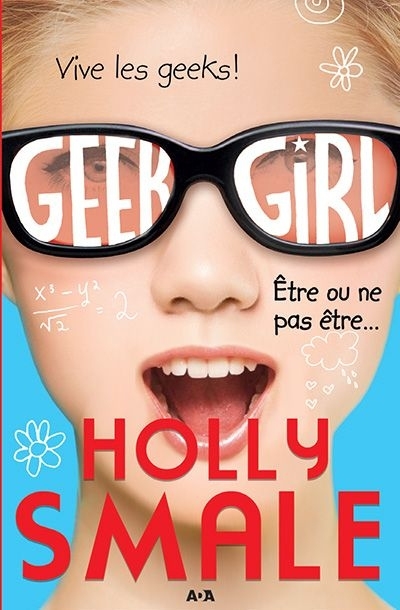 Geek Girl T.2.5 - Être ou ne pas être...  | Smale, Holly