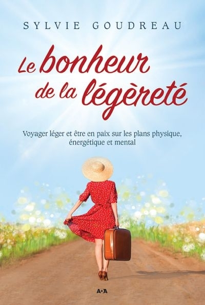 bonheur de la légèreté (Le) | Goudreau, Sylvie