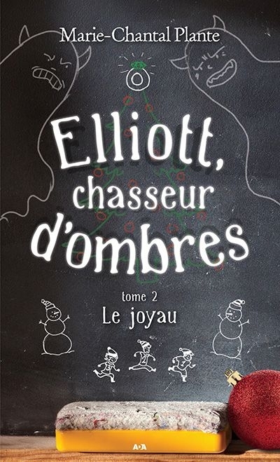 Elliott, chasseur d'ombres T.02 - joyau (Le) | Plante, Marie-Chantal