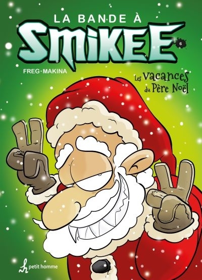 La bande à Smikee T.06 - Les vacances du Père Noël | Freg