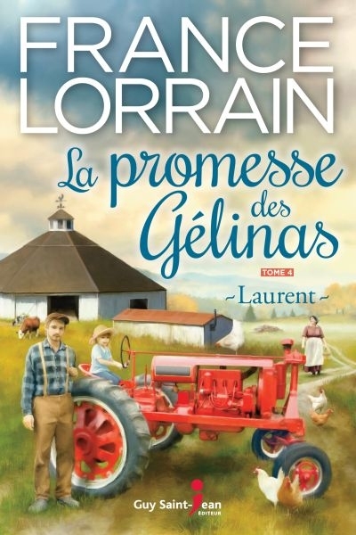 La promesse des Gélinas T.04 - Laurent  | Lorrain, France