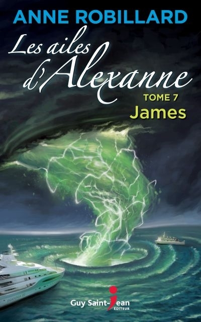 Ailes d'Alexanne (Les) T.07 - James  | Robillard, Anne