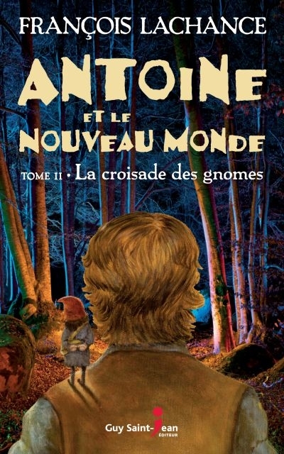 croisade des gnomes (La) | Lachance, François