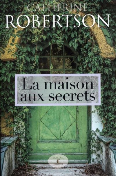 maison aux secrets (La) | Robertson, Catherine