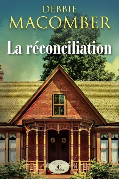 La réconciliation  | Macomber, Debbie