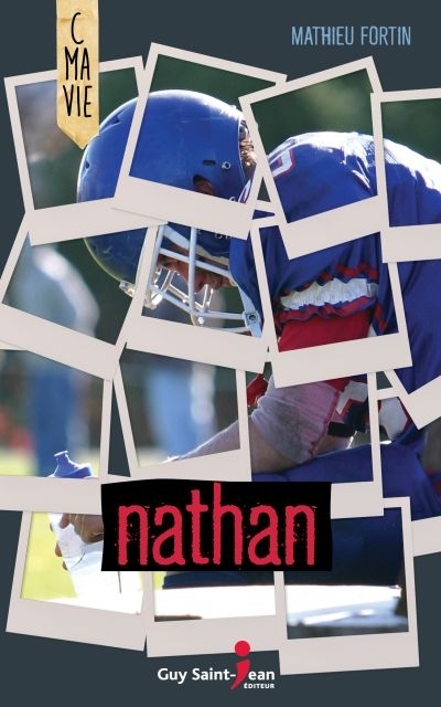 C ma vie - Nathan  | Fortin, Mathieu