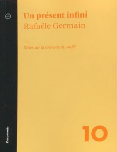 Un présent infini  | Germain, Rafaële