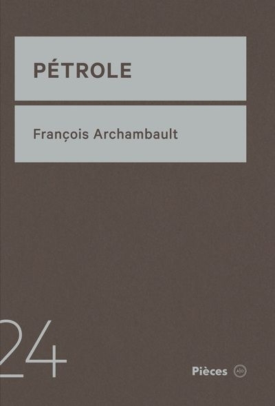 Pétrole  | Archambault, François