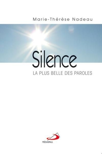 Silence  | Nadeau, Marie-Thérèse
