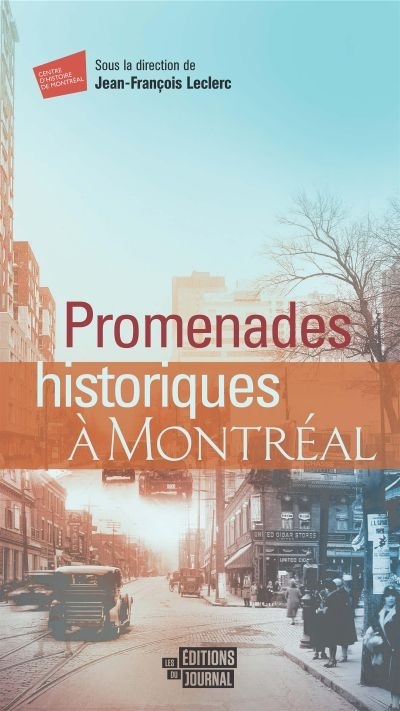Promenades historiques à Montréal  | 