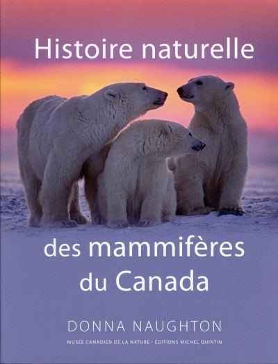 Histoire naturelle des mammifères du Canada  | Naughton, Donna