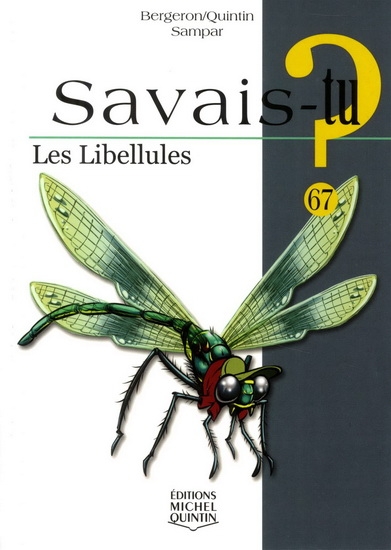 Savais-tu? T.67 - libellules (Les) | Bergeron, Alain M.