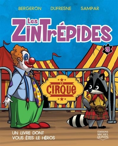 Les Zintrépides T.03  - cirque (Le) | Bergeron, Alain M.
