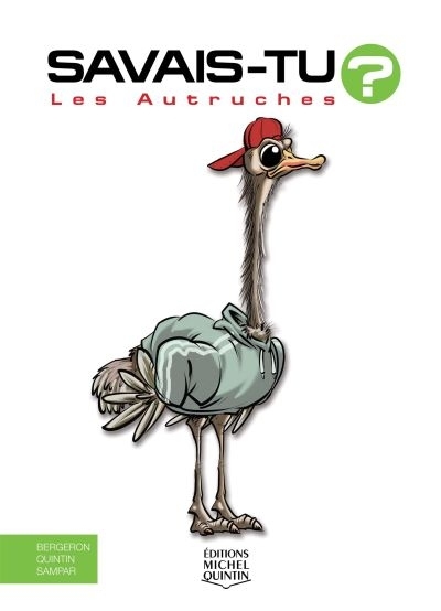 Savais-tu ? T.65 - Les autruches | Bergeron, Alain M.