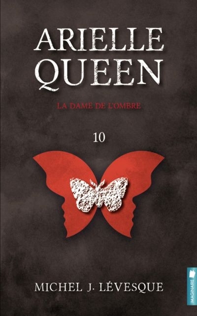 Arielle Queen T.10 - dame de l'ombre (La) | Lévesque, Michel J.