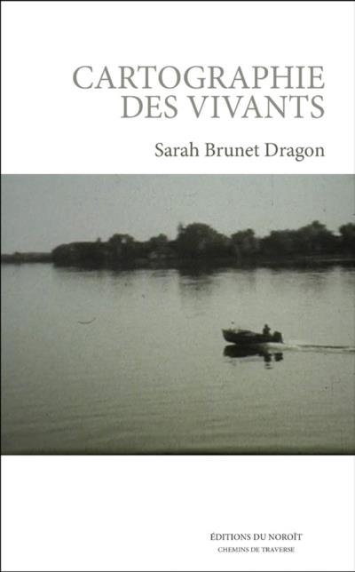 Cartographie des vivants  | Brunet-Dragon, Sarah