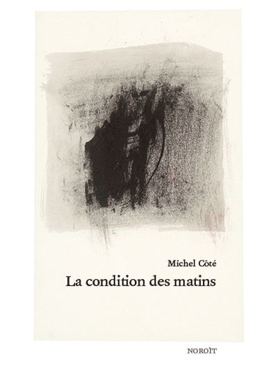 condition des matins (La) | Côté, Michel