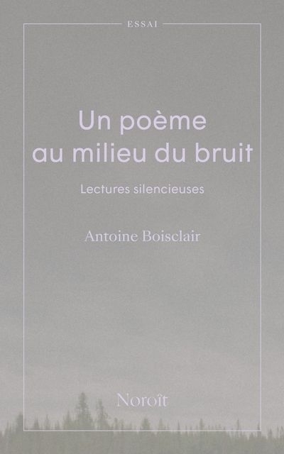 Un poème au milieu du bruit | Boisclair, Antoine