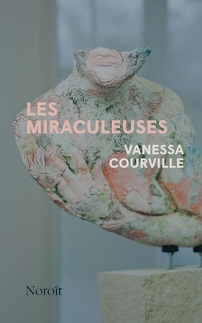 Miraculeuses (Les) | Courville, Vanessa