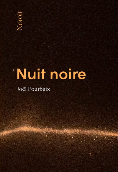 Nuit noire | Pourbaix, Joël