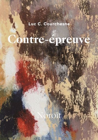 Contre-épreuve | Courchesne, Luc C.