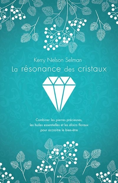 résonance des cristaux (La) | Nelson Selman, Kerry