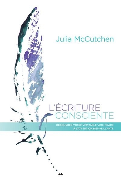 L'écriture consciente  | McCutchen, Julia