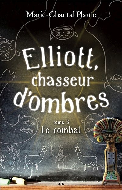 Élliott, Chasseur d'Ombres T.03 - Combat (Le) | Plante, Marie-Chantal