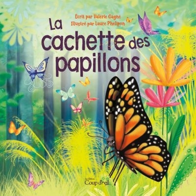 cachette des papillons (La) | Gagné, Valérie