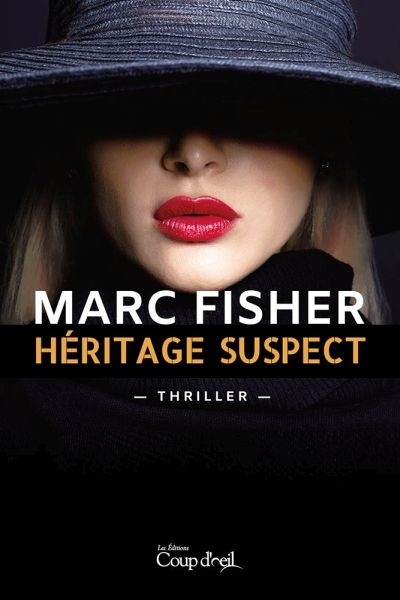 Héritage suspect  | Fisher, Marc