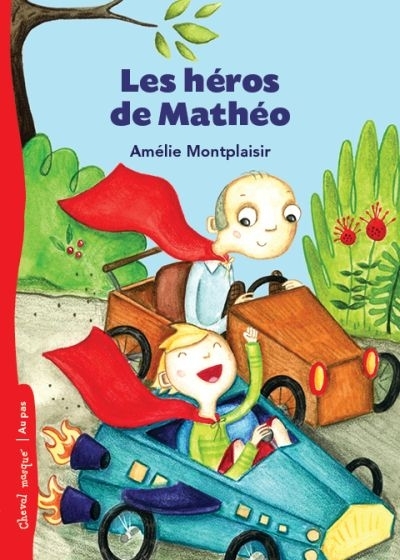 Héros de Mathéo (Les) | Montplaisir, Amélie