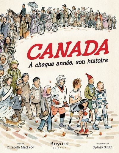 Canada, à chaque année son histoire (Le) | MacLeod, Elizabeth