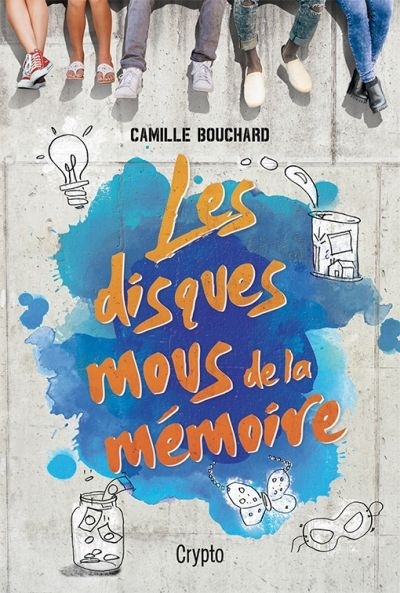 disques mous de la mémoire (Les) | Bouchard, Camille