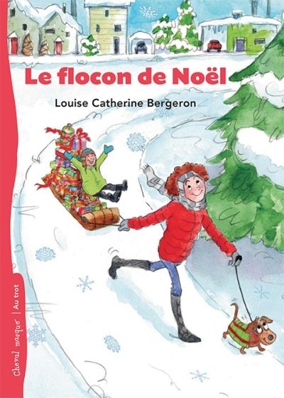 Flocon de Noël (Le) | Bergeron, Louise Catherine