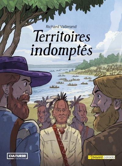 La saga des Trois-Rivières T.01 - Territoires indomptés  | Vallerand, Richard