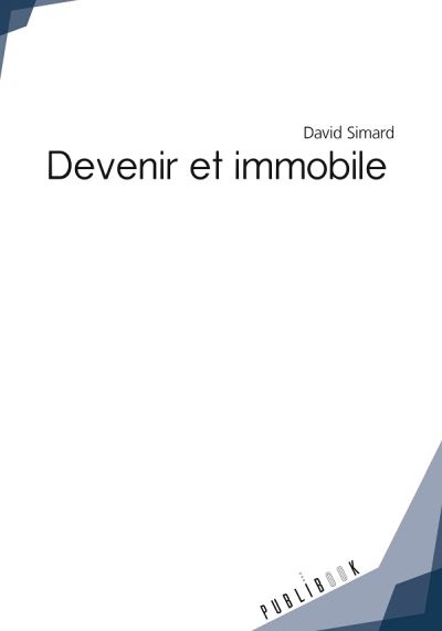 Devenir et Immobile  | Simard, David