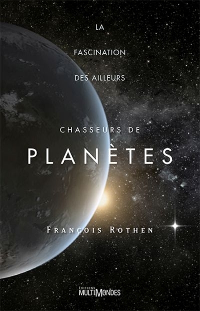 Chasseurs de planètes  | Rothen, François
