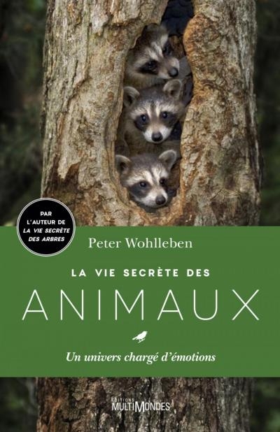 La vie secrète des animaux  | Wohlleben, Peter