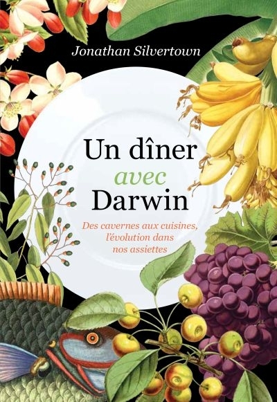 Un dîner avec Darwin  | Silvertown, Jonathan