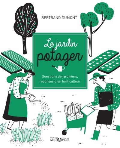 Jardin potager (Le) | Dumont, Bertrand