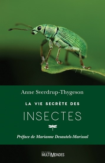 Vie secrète des insectes (La) | SVERDRUP-THYGESON, Anne
