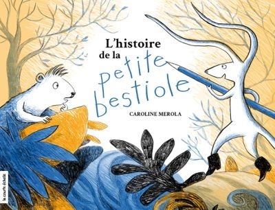 Histoire de la Petite Bestiole (L') | Merola, Caroline