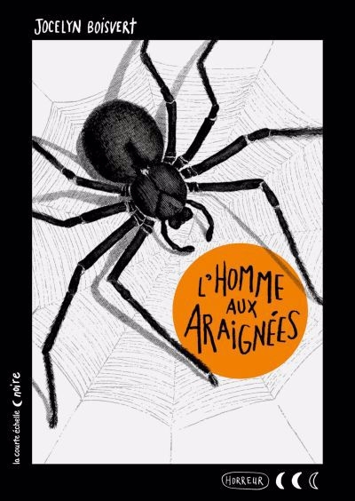 Collection noire  - homme aux araignées (L') | Boisvert, Jocelyn